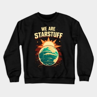 We Are Starstuff - The Earth and the Sun Crewneck Sweatshirt